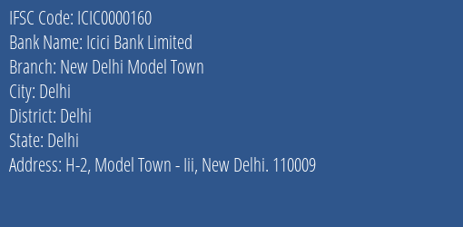 Icici Bank Limited New Delhi Model Town Branch, Branch Code 000160 & IFSC Code ICIC0000160