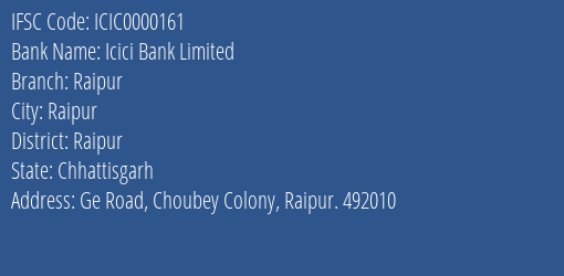 Icici Bank Limited Raipur Branch, Branch Code 000161 & IFSC Code ICIC0000161