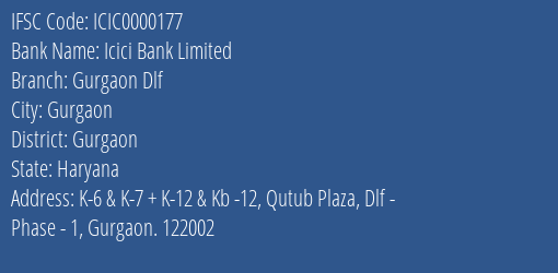 Icici Bank Limited Gurgaon Dlf Branch, Branch Code 000177 & IFSC Code ICIC0000177