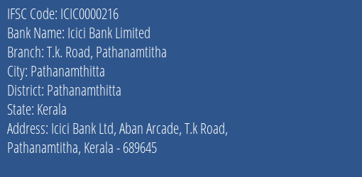 Icici Bank Limited T.k. Road Pathanamtitha Branch, Branch Code 000216 & IFSC Code ICIC0000216