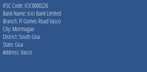 Icici Bank Limited Fl Gomes Road Vasco Branch IFSC Code