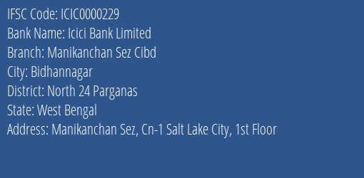 Icici Bank Limited Manikanchan Sez Cibd Branch, Branch Code 000229 & IFSC Code ICIC0000229