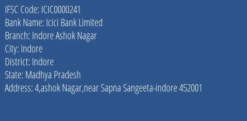 Icici Bank Indore Ashok Nagar Branch Indore IFSC Code ICIC0000241