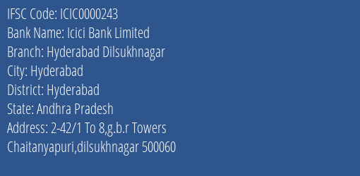 Icici Bank Limited Hyderabad Dilsukhnagar Branch, Branch Code 000243 & IFSC Code ICIC0000243