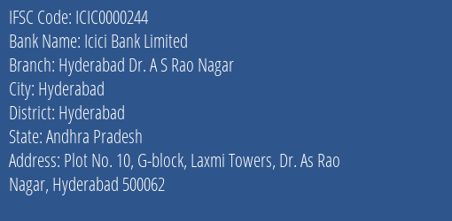 Icici Bank Limited Hyderabad Dr. A S Rao Nagar Branch, Branch Code 000244 & IFSC Code ICIC0000244