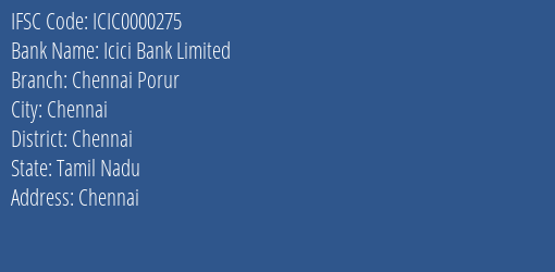 Icici Bank Limited Chennai Porur Branch, Branch Code 000275 & IFSC Code ICIC0000275
