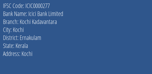 Icici Bank Limited Kochi Kadavantara Branch IFSC Code