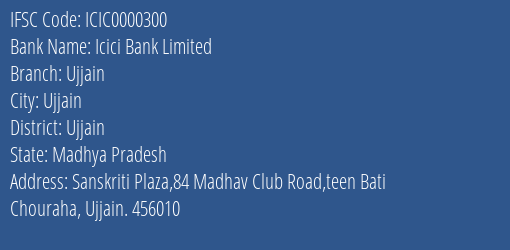 Icici Bank Ujjain Branch Ujjain IFSC Code ICIC0000300