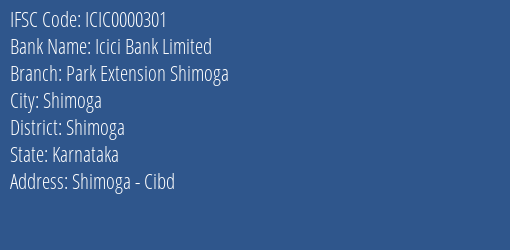 Icici Bank Limited Park Extension Shimoga Branch, Branch Code 000301 & IFSC Code ICIC0000301