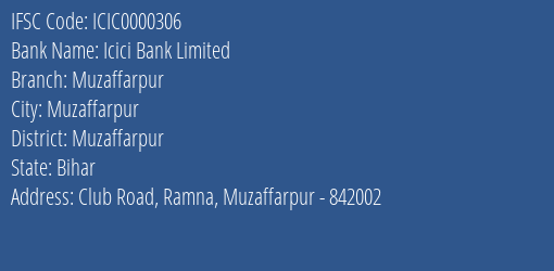Icici Bank Limited Muzaffarpur Branch, Branch Code 000306 & IFSC Code ICIC0000306
