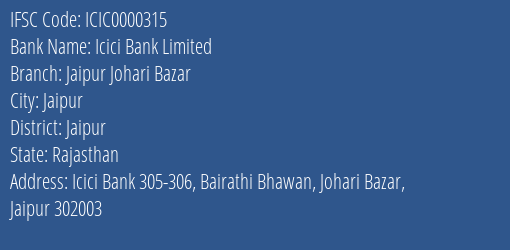 Icici Bank Limited Jaipur Johari Bazar Branch, Branch Code 000315 & IFSC Code ICIC0000315