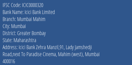 Icici Bank Mumbai Mahim Branch Greater Bombay IFSC Code ICIC0000320