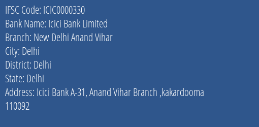 Icici Bank New Delhi Anand Vihar Branch Delhi IFSC Code ICIC0000330
