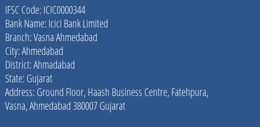 Icici Bank Limited Vasna Ahmedabad Branch, Branch Code 000344 & IFSC Code ICIC0000344