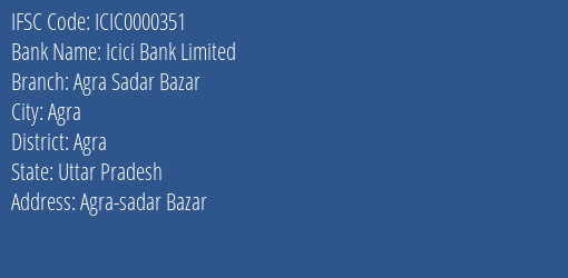 Icici Bank Limited Agra Sadar Bazar Branch, Branch Code 000351 & IFSC Code ICIC0000351