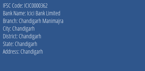 Icici Bank Chandigarh Manimajra , Chandigarh IFSC Code ICIC0000362
