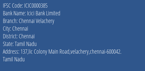 Icici Bank Limited Chennai Velachery Branch, Branch Code 000385 & IFSC Code ICIC0000385