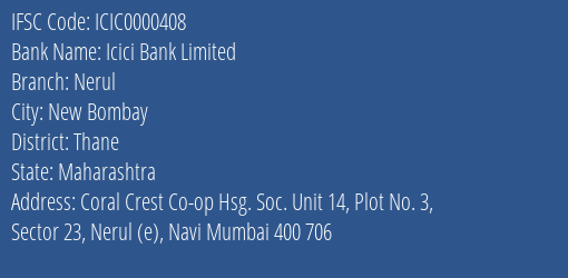 Icici Bank Limited Nerul Branch, Branch Code 000408 & IFSC Code ICIC0000408