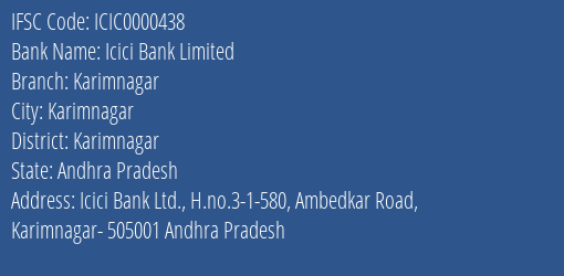 Icici Bank Limited Karimnagar Branch, Branch Code 000438 & IFSC Code ICIC0000438