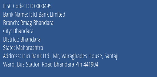 Icici Bank Limited Rmag Bhandara Branch, Branch Code 000495 & IFSC Code ICIC0000495