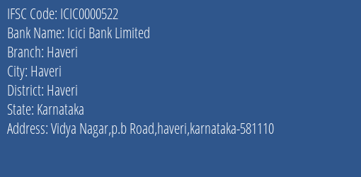 Icici Bank Limited Haveri Branch, Branch Code 000522 & IFSC Code ICIC0000522