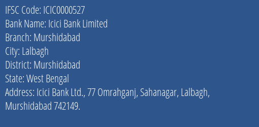 Icici Bank Limited Murshidabad Branch, Branch Code 000527 & IFSC Code ICIC0000527
