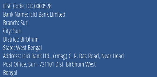 Icici Bank Limited Suri Branch, Branch Code 000528 & IFSC Code ICIC0000528