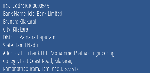 Icici Bank Limited Kilakarai Branch, Branch Code 000545 & IFSC Code ICIC0000545