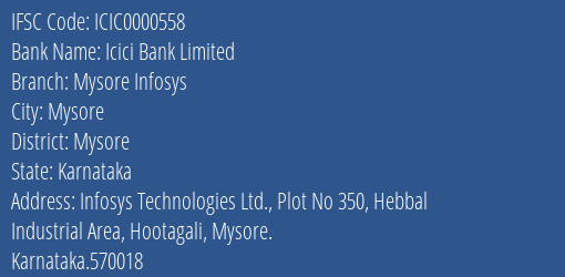 Icici Bank Mysore Infosys Branch Mysore IFSC Code ICIC0000558