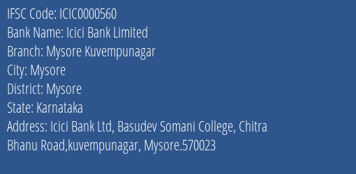 Icici Bank Mysore Kuvempunagar Branch Mysore IFSC Code ICIC0000560