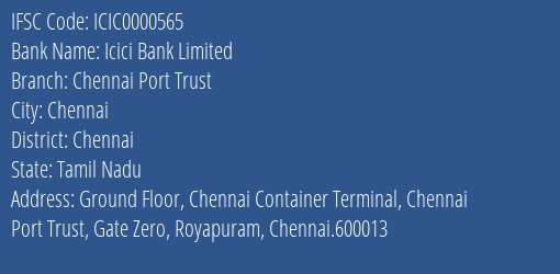 Icici Bank Limited Chennai Port Trust Branch, Branch Code 000565 & IFSC Code ICIC0000565