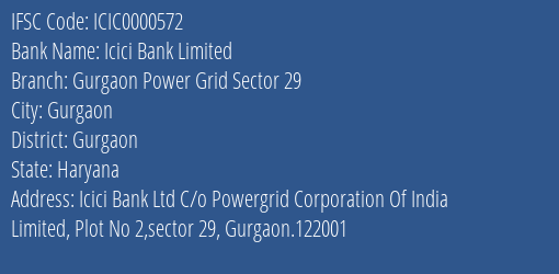 Icici Bank Limited Gurgaon Power Grid Sector 29 Branch, Branch Code 000572 & IFSC Code ICIC0000572