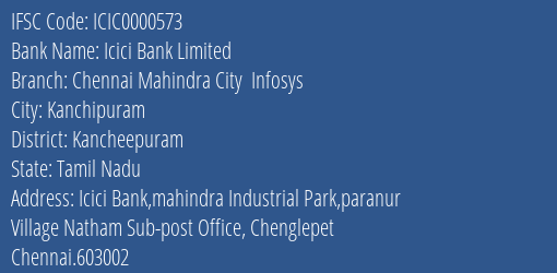 Icici Bank Chennai Mahindra City Infosys Branch Kancheepuram IFSC Code ICIC0000573