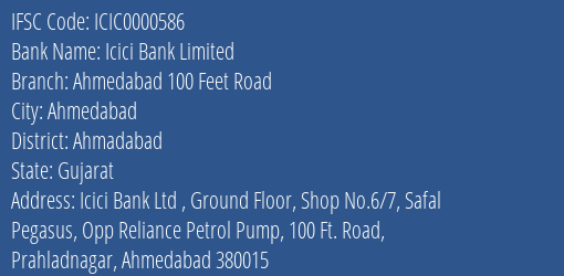 Icici Bank Limited Ahmedabad 100 Feet Road Branch, Branch Code 000586 & IFSC Code ICIC0000586