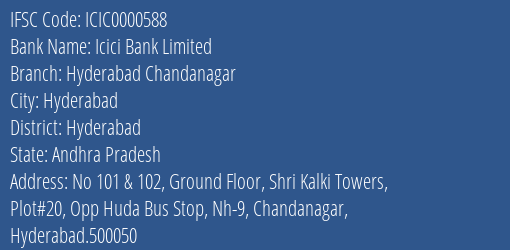 Icici Bank Hyderabad Chandanagar Branch Hyderabad IFSC Code ICIC0000588