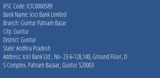 Icici Bank Limited Guntur Patnam Bazar Branch, Branch Code 000589 & IFSC Code ICIC0000589