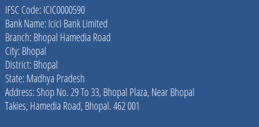 Icici Bank Limited Bhopal Hamedia Road Branch, Branch Code 000590 & IFSC Code ICIC0000590