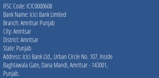 Icici Bank Amritsar Punjab Branch Amritsar IFSC Code ICIC0000608