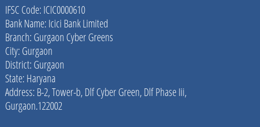 Icici Bank Limited Gurgaon Cyber Greens Branch IFSC Code