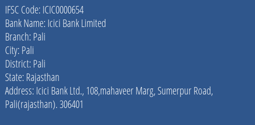 Icici Bank Limited Pali Branch, Branch Code 000654 & IFSC Code ICIC0000654