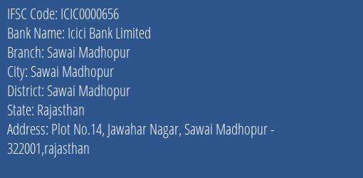 Icici Bank Limited Sawai Madhopur Branch, Branch Code 000656 & IFSC Code ICIC0000656