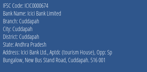 Icici Bank Limited Cuddapah Branch, Branch Code 000674 & IFSC Code ICIC0000674