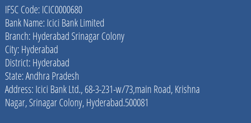 Icici Bank Hyderabad Srinagar Colony Branch Hyderabad IFSC Code ICIC0000680