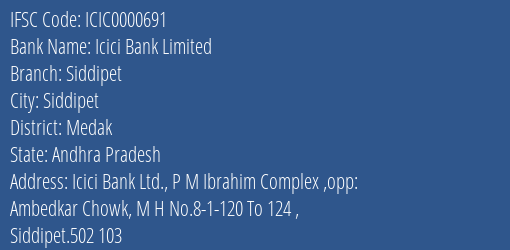 Icici Bank Siddipet Branch Medak IFSC Code ICIC0000691