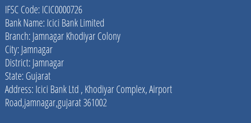 Icici Bank Jamnagar Khodiyar Colony Branch Jamnagar IFSC Code ICIC0000726