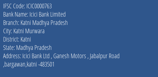 Icici Bank Katni Madhya Pradesh Branch Katni IFSC Code ICIC0000763