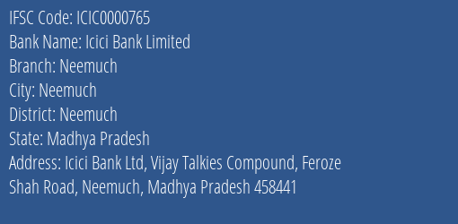 Icici Bank Neemuch Branch Neemuch IFSC Code ICIC0000765