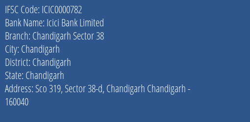 Icici Bank Limited Chandigarh Sector 38 Branch, Branch Code 000782 & IFSC Code ICIC0000782