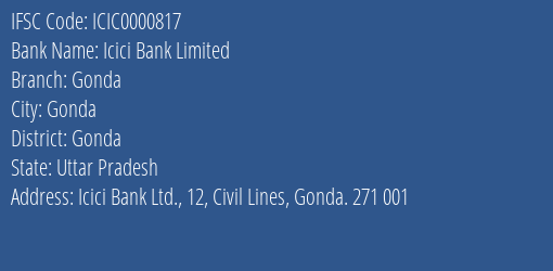 Icici Bank Limited Gonda Branch, Branch Code 000817 & IFSC Code ICIC0000817