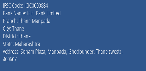 Icici Bank Limited Thane Manpada Branch, Branch Code 000884 & IFSC Code ICIC0000884
